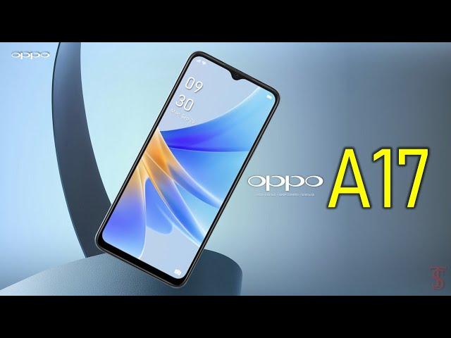 Oppo A17 Price, Official Look, Design, Specifications, 50MP Camera, Features