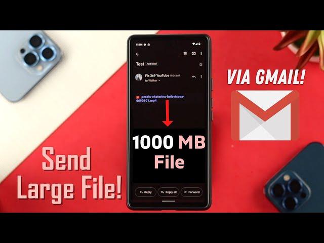 How to Send Large Files via Gmail more Than 25MB [Android/IOS]