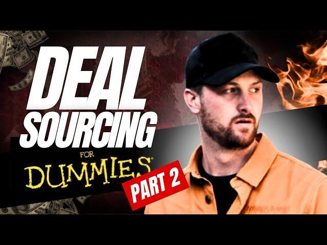 Deal Sourcing For Dummies The Problems & How To Fix Them Part 2