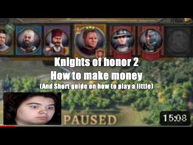 Knights of honor 2 - How to make money (And Short guide on how to play a little)