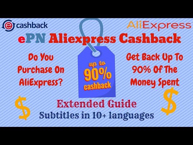 Get Back Up To 15% Of The Money Spent On AliExpress - ePN Cashback - 10+ Subtitles Languages