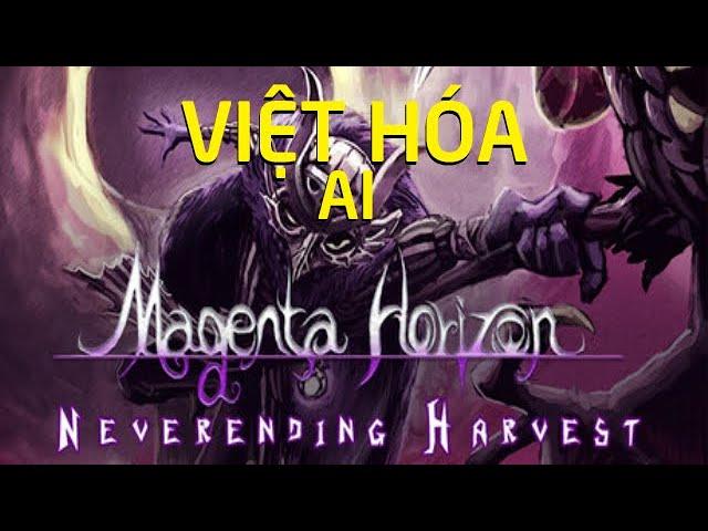 Magenta Horizon Neverending Harvest, Việt Hóa