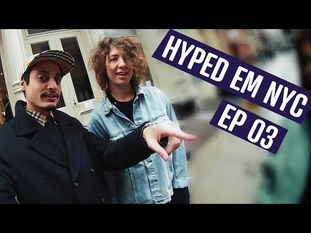 HYPED EM NYC - EP3 | SOHO COM LUCAS JAGGER