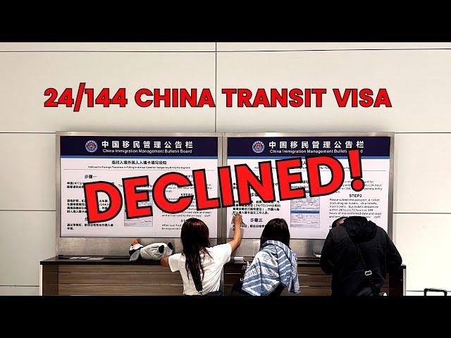 I got DENIED entry! 24/144 Hour transit for China visa | Visa Exemption in China explained