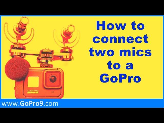 How To Connect Two Microphones To A GoPro