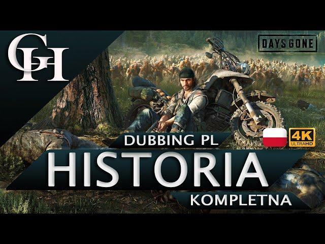 DAYS GONE PL [CAŁY FILM DUBBING PL ] HISTORIA KOMPLETNA Z GRY [ KINOWY GAMEPLAY/CUTSCENKI] 4K