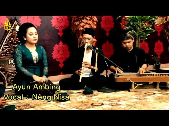 AYUN AMBING | Vocal : ANISA AGUSTIANI | Suling Kecapi (Reupload)