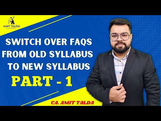 Switch Over | Old Syllabus to New Syllabus | CS Executive & Prof.| PART 1| See the Description