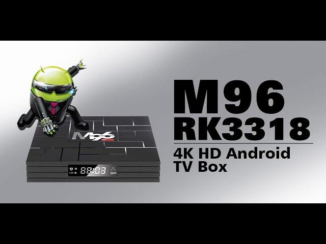 A Good Android | 4+32G M96 RK3318 Android TV Box!