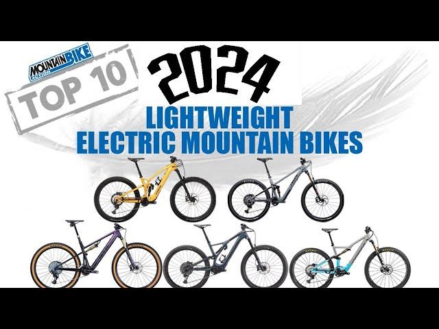 Top TEN Best Lightweight Electric Mountain Bikes for 2024