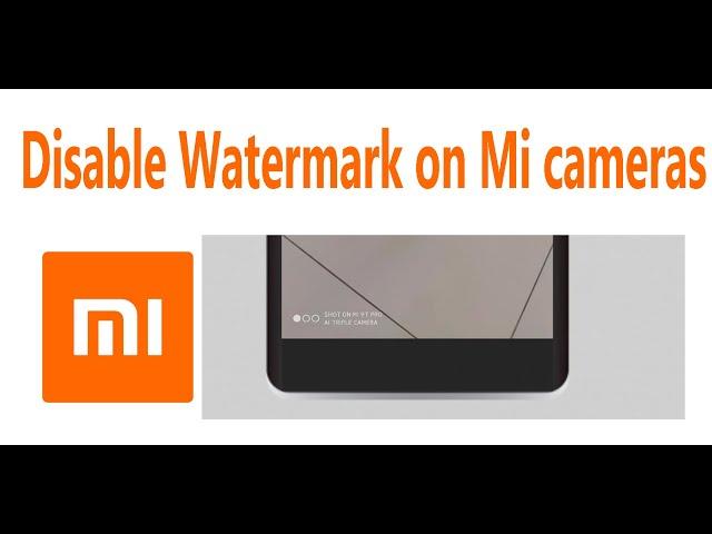 How to remove Xiaomi camera watermark