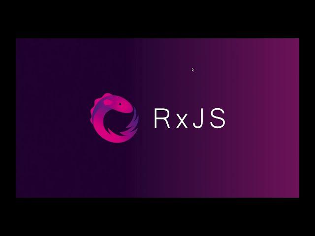 RXJS Course - Introduction to reactive programming using javascript