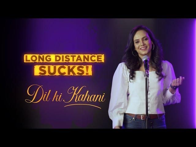 A Long Distant Light Year I Long Distances Relationship | Dil Ki Kahani EP06