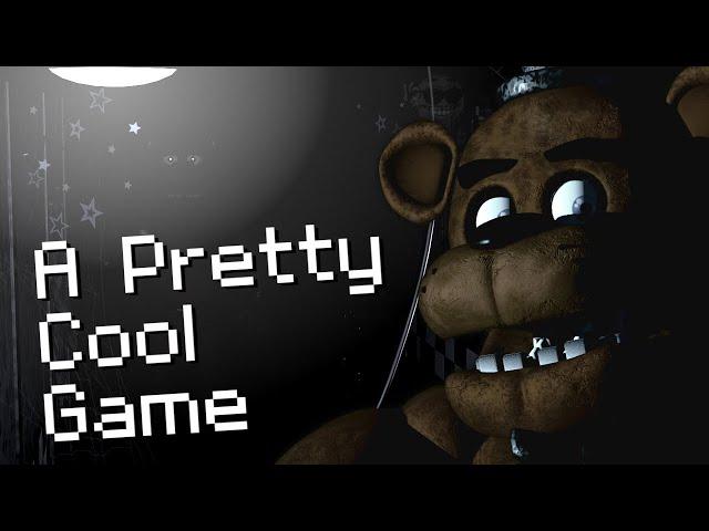 FNAF 1 was Unironically Pretty Cool