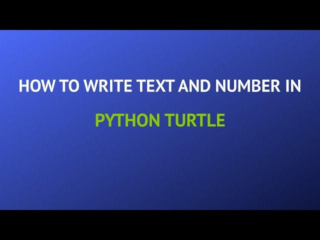 How to write number and text in Python. Turtle Tutorial