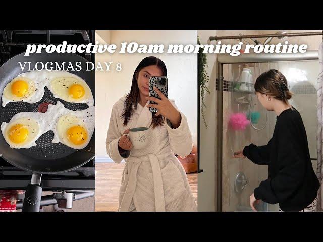 Productive 10am morning routine ️ vlogmas