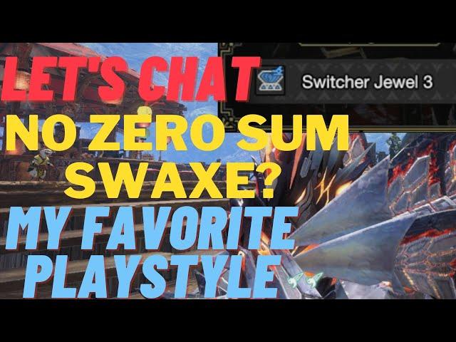 Let's Chat! No Zero Sum? - Grounded Switch Axe - My Favorite Playstyle - Monster Hunter Sunbreak