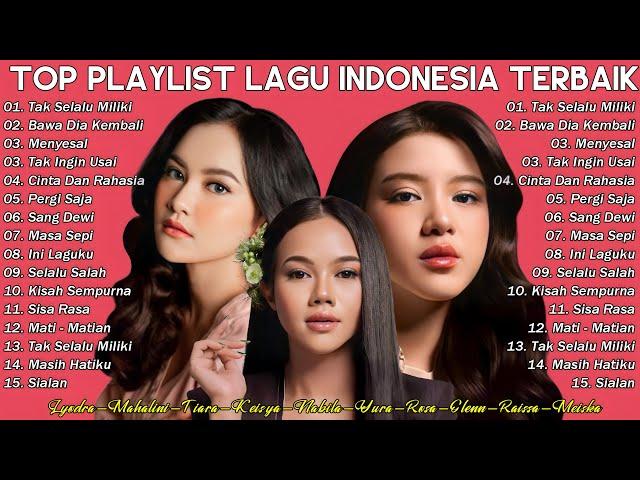 Top Playlist Lagu Indonesia Terbaik 2024 | Lyodra-Mahalini-Tiara-Keisya-Nabila-Rony-Yura-Rosa