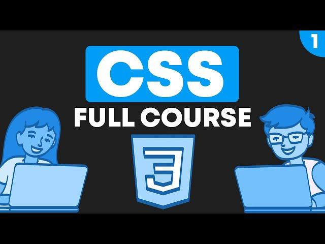 The Most Detailed CSS Full Course on YouTube! CSS Tutorial for Beginners + Notes + Summary Cards #1