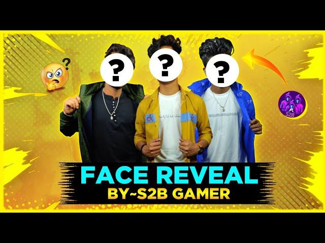 FACE REVEAL BY S2B GAMER 