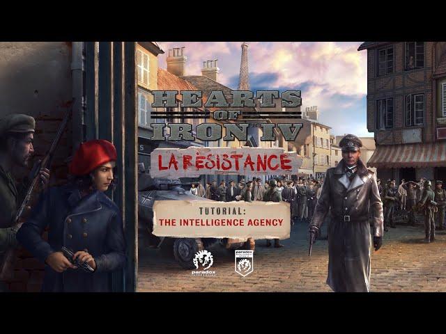 Hearts of Iron IV - La Résistance Tutorial - The Intelligence Agency