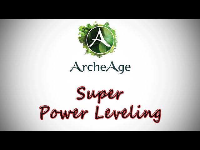 ArcheAge Guide - Super Fast Leveling!