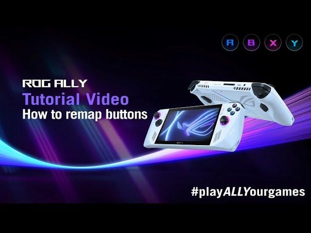 ROG Ally Tutorial Video - How to remap buttons on the ROG Ally