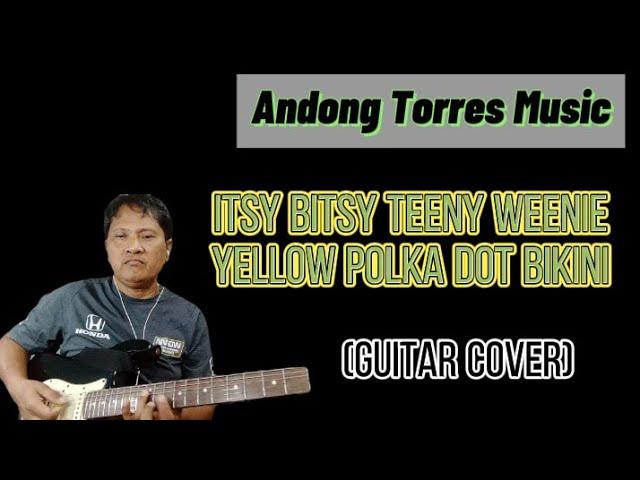 Brian Hyland - Itsy Bitsy Teenie Weenie Yellow Polka Dot Bikini (Guitar Cover)