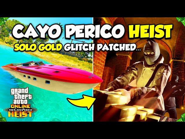 *UPDATED* Cayo Perico Heist NOW PATCHED in GTA 5 Online! (SOLO GOLD Glitch)