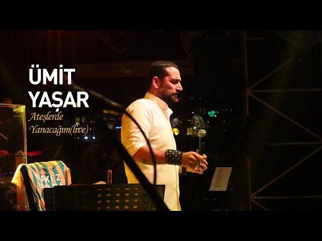 ÜMİT YAŞAR-Ateşlerde Yanacağım (Canlı Performans, Yolkenarı Live Music)