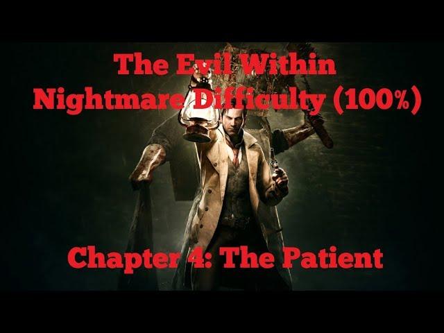 [PC | 1080p] The Evil Within 1 (Nightmare Difficulty | 100%) - Chapter 4: The Patient