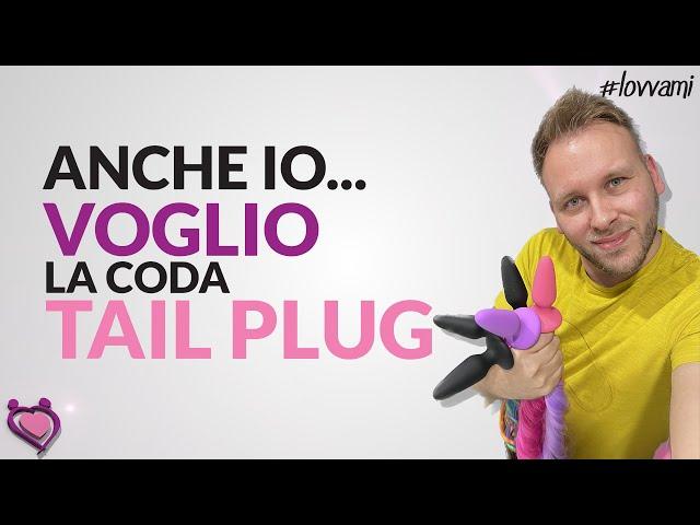 Plug Anale con Coda... Cosa sono?  - By Lovvami