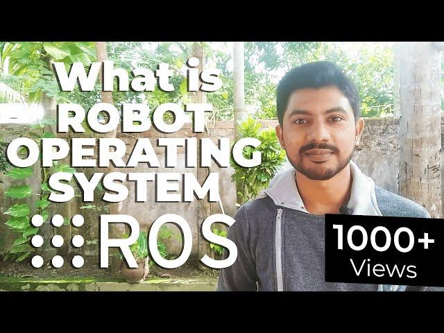 Robot Operating System or ROS : What is ROS ? Where ROS is Used ? Why is ROS used ?