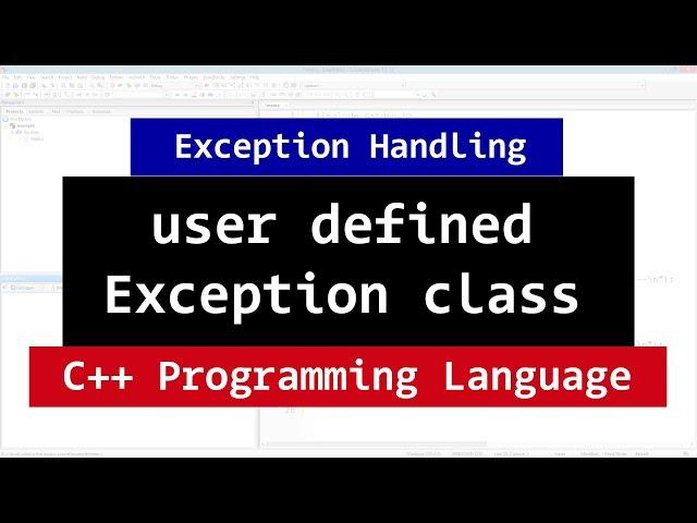 Creating Custom, User Defined Exception Class | C++ Video Tutorial