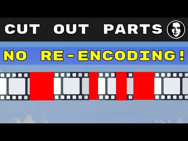 How to Edit Out Parts of a Video Without Re-Encoding (No Quality Loss)