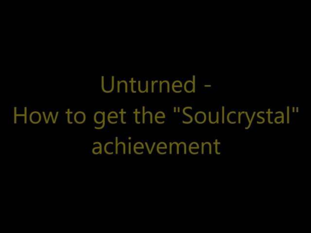 Unturned - How to get the "Soulcrystal" achievement