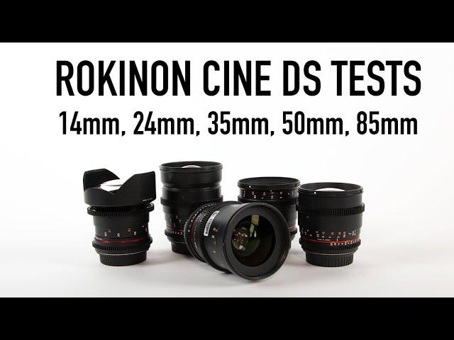 Rokinon Cine DS Lens Tests (14mm, 24mm, 35mm, 50mm, 85mm)