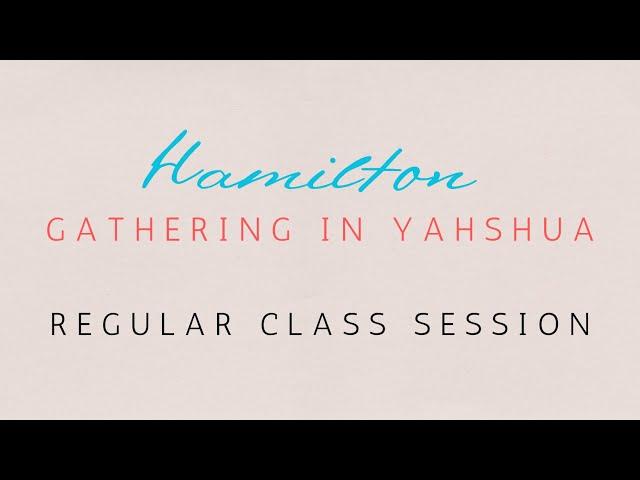 We preach not ourselves but Yahshua the Messiah: Dec 15, 2024 - Hamilton Class - Blended format