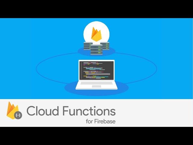 Introducing Cloud Functions for Firebase