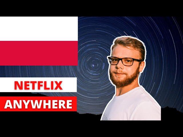 How to Watch Polish Netflix Abroad - EASY METHOD