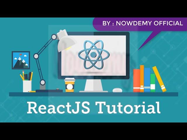 Introduction to React | ReactJs Tutorials | Free React tutorials | NOWDEMY OFFICIAL