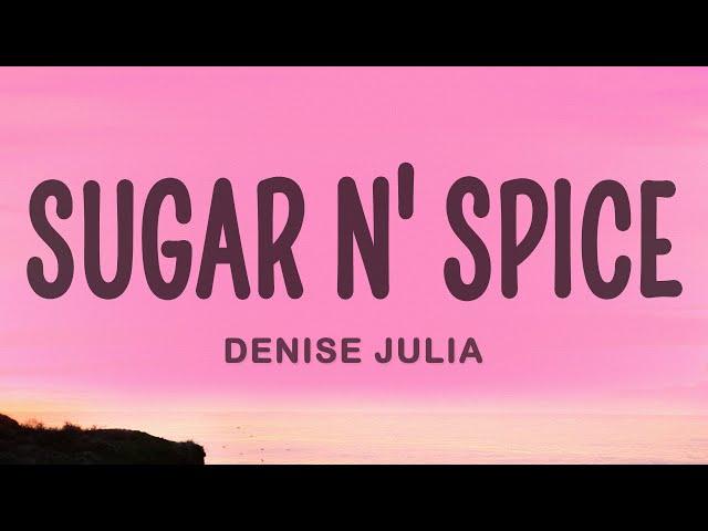 Denise Julia - Sugar n' Spice