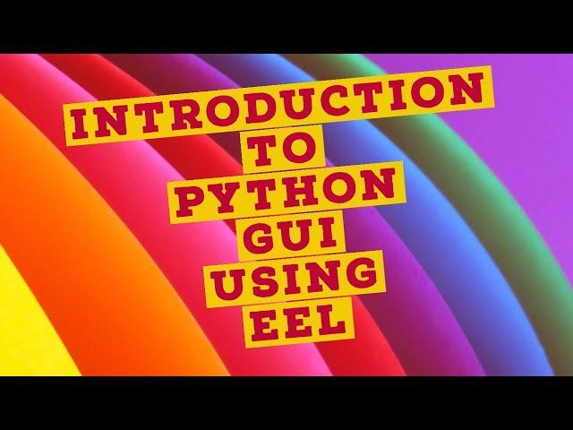 Python Gui Eel|Introduction To Python Gui Using Eel ,html , css & javascript|Part:1