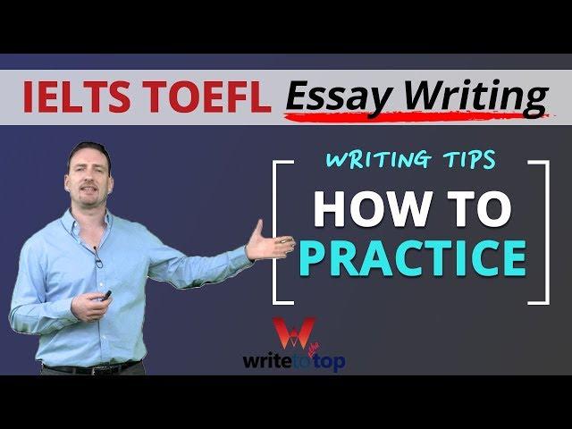 How to Practice English Writing (IELTS/TOEFL & more)