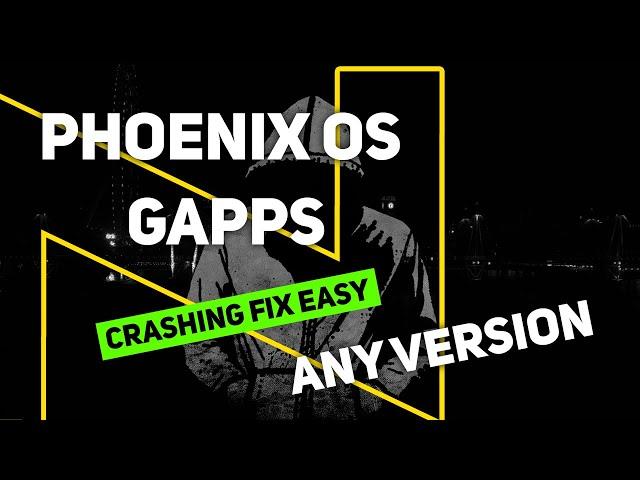 Phoenix OS Gapps Crash Fix!! | Quick & Easy