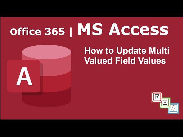 How to update a Multi Valued Field in MS Access - Office 365