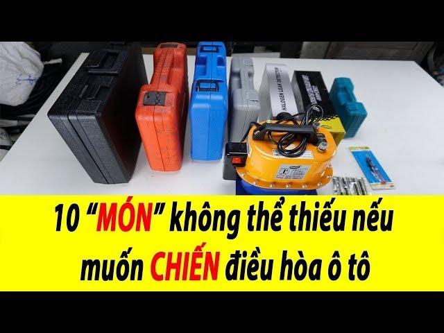 10 Món đồ cần thiết để làm được Điều Hòa Ô Tô - Phụ Tùng Ô Tô Hàng Xịn