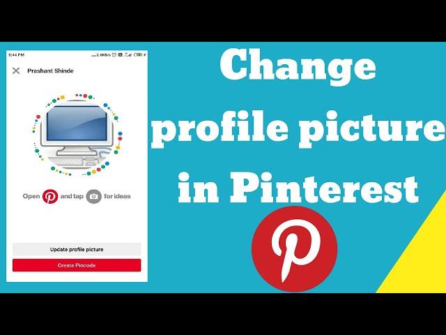 How to change profile picture in Pinterest app ?