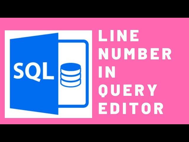 How to get Line number on query editor window