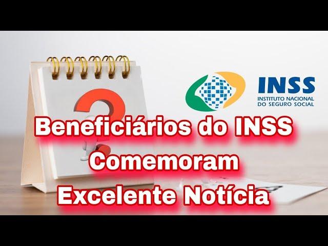 Beneficiários do INSS Comemoram Excelente Notícia